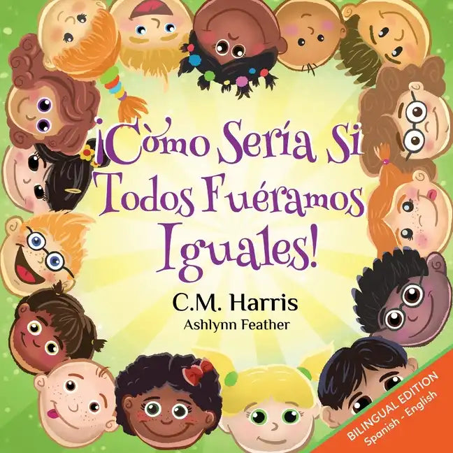 ¡Cómo sería si todos fuéramos iguales!: Bilingual Edition: What If We Were All The Same! - Paperback