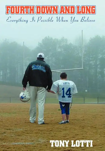 Fourth Down and Long: Everything Is Possible When You Believe - Hardcover