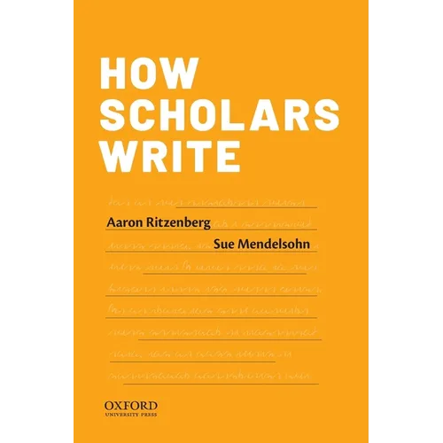 How Scholars Write - Paperback