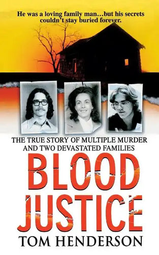 Blood Justice: The True Story of Multiple Murder and a Family's Revenge - Paperback
