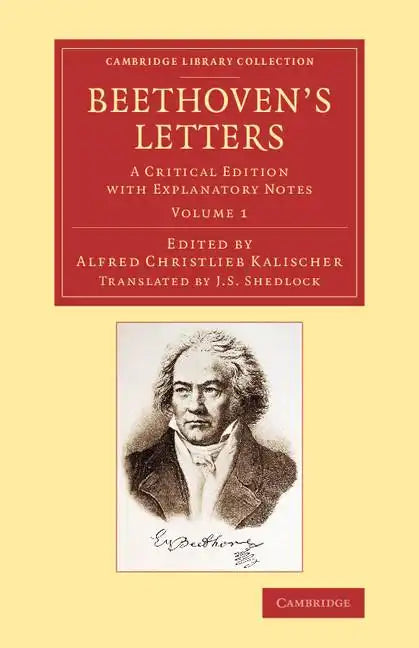 Beethoven's Letters: A Critical Edition with Explanatory Notes - Paperback