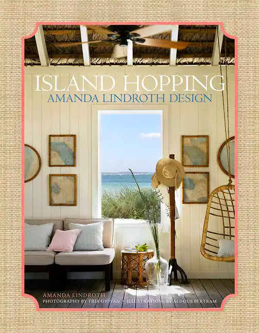 Island Hopping: Amanda Lindroth Design - Hardcover