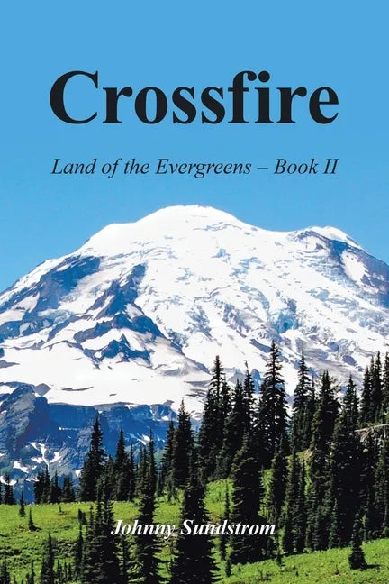 Crossfire: Land of the Evergreens -- Book Ii - Paperback