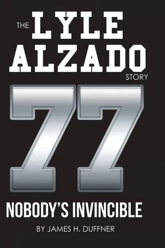 The Lyle Alzado Story Nobody's Invincible - Hardcover