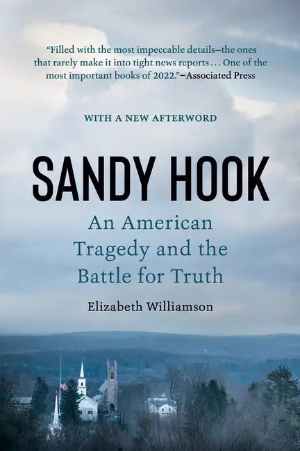 Sandy Hook: An American Tragedy and the Battle for Truth - Paperback
