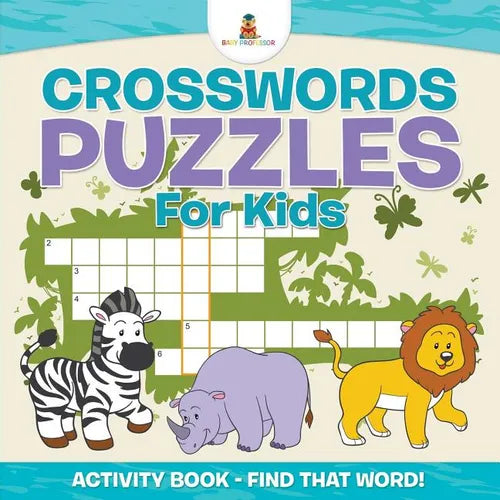 Crosswords Puzzles For Kids - Activity Book - Find that Word! - Paperback