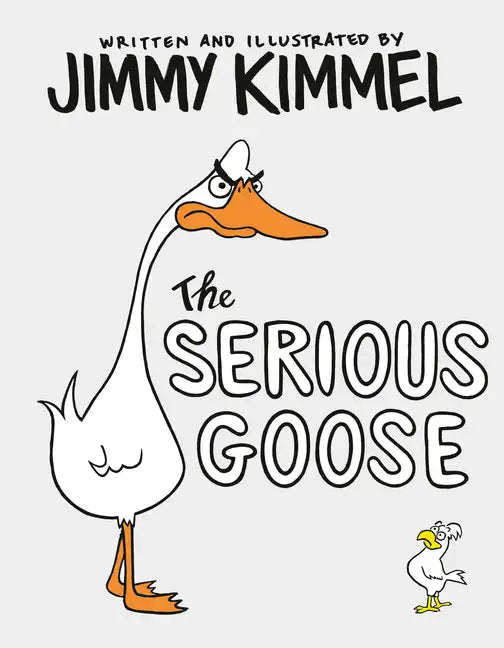 The Serious Goose - Hardcover