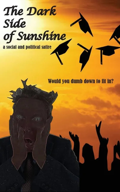 The Dark Side of Sunshine - Paperback