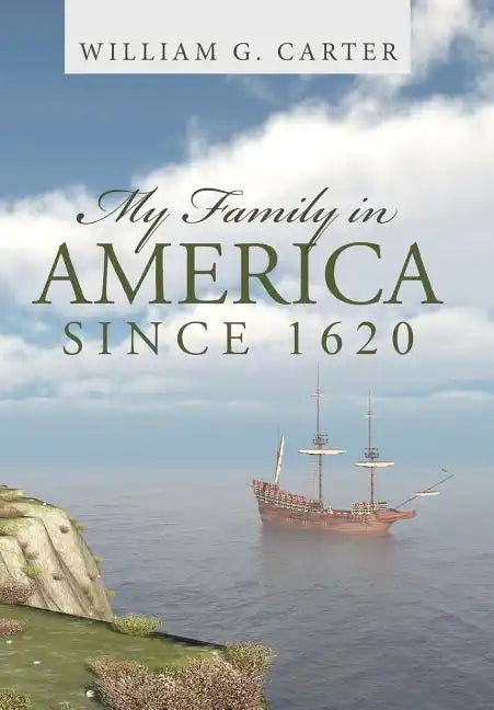 My Family in America since 1620 - Hardcover