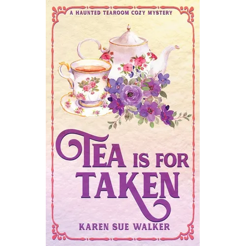 Tea is for Taken - Paperback