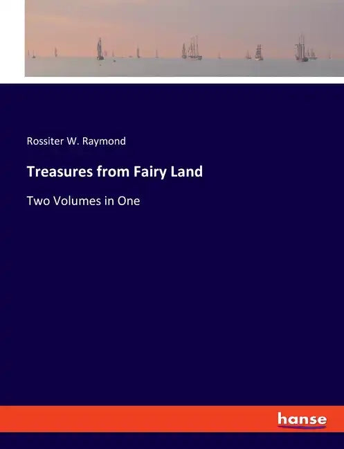 Treasures from Fairy Land: Two Volumes in One - Paperback
