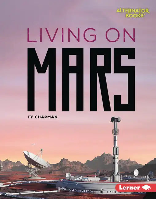 Living on Mars - Library Binding