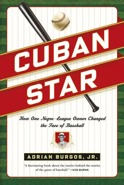 Cuban Star: How One Negro-League Owner Changed the Face of Baseball - Paperback