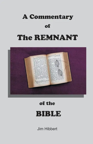 A Commentary of The Remnant of the Bible - Paperback