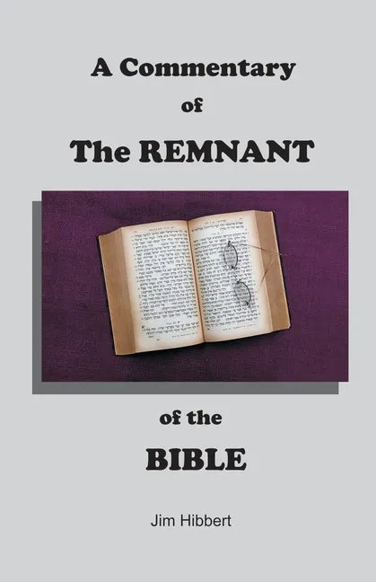 A Commentary of The Remnant of the Bible - Paperback