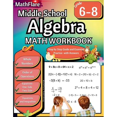 Middle School Algebra Workbook 6th to 8th Grade: Pre Algebra Grade 6-8, Equations One Side, Two Side, Solving Inequalities and Equations, Order of Ope - Paperback