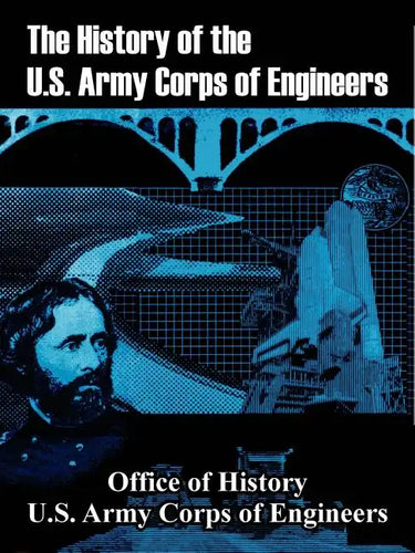 The History of the U.S. Army Corps of Engineers - Paperback