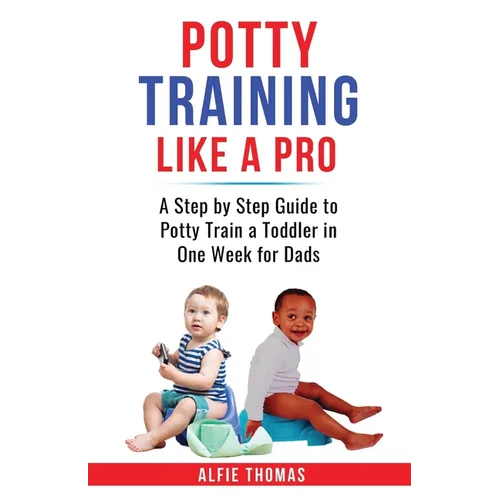 Potty Training Like a Pro - Paperback
