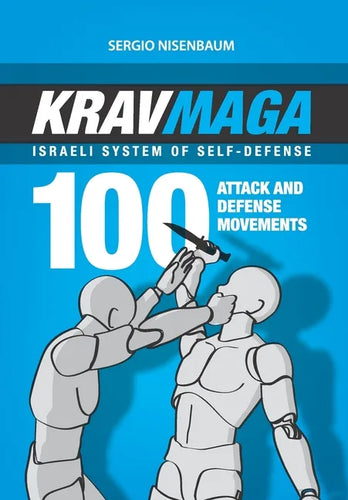 Krav Maga - Israeli System of Self-Defense: 100 attack and defense movements. - Paperback