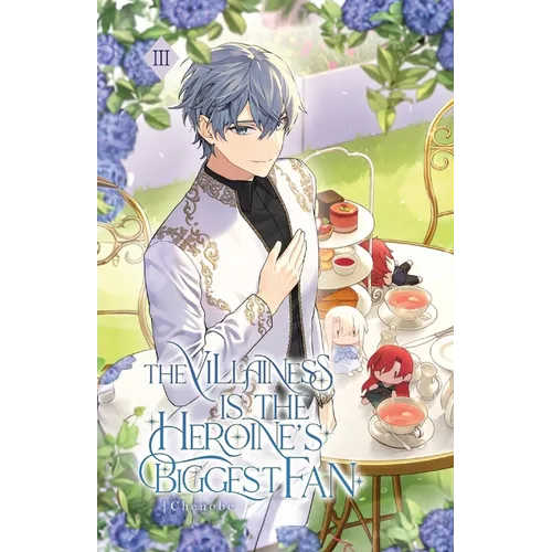 The Villainess is the Heroine's Biggest Fan: Volume III (Light Novel) - Paperback