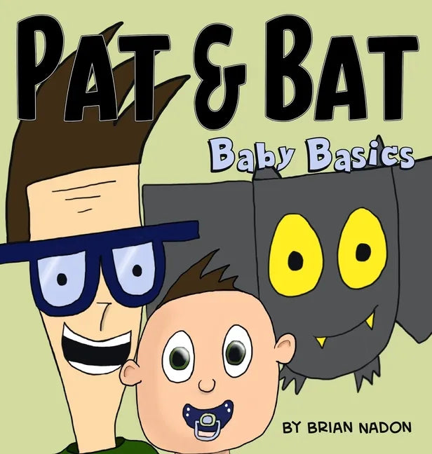 Pat & Bat: Baby Basics - Hardcover