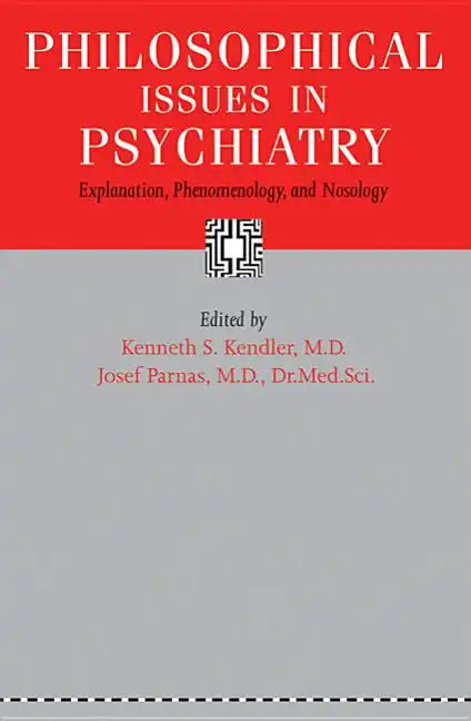 Philosophical Issues in Psychiatry: Explanation, Phenomenology, and Nosology - Paperback
