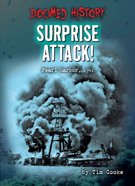 Surprise Attack!: Pearl Harbor, 1941 - Library Binding