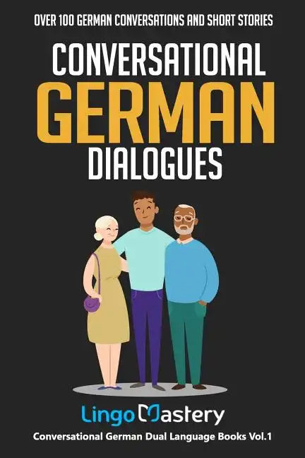 Conversational German Dialogues: Over 100 German Conversations and Short Stories - Paperback