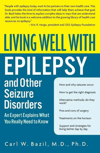 Living Well with Epilepsy and Other Seizure Disorders: An Expert Explains What You Really Need to Know - Paperback