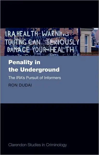Penality in the Underground: The Ira's Pursuit of Informers - Hardcover