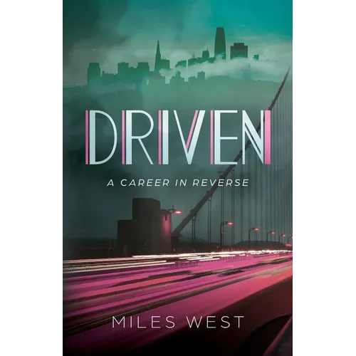 Driven: A Career in Reverse - Paperback