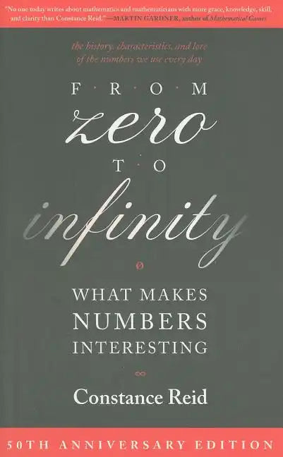 From Zero to Infinity: What Makes Numbers Interesting - Paperback
