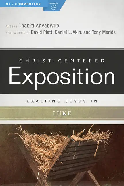 Exalting Jesus in Luke - Paperback