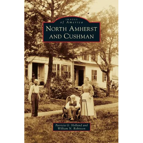 North Amherst and Cushman - Hardcover