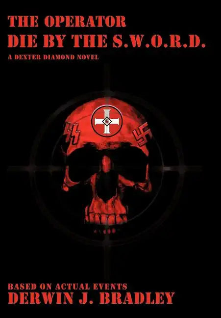 The Operator: Die by the S.W.O.R.D. - Hardcover