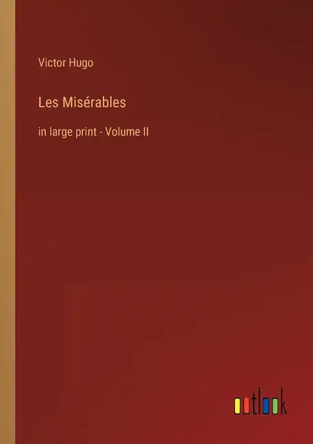 Les Misérables: in large print - Volume II - Paperback