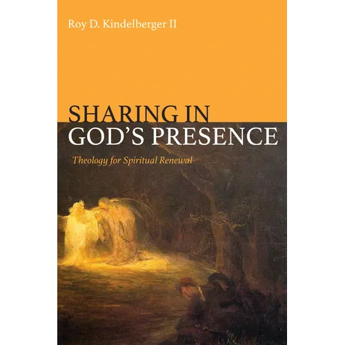 Sharing in God's Presence: Theology for Spiritual Renewal - Paperback
