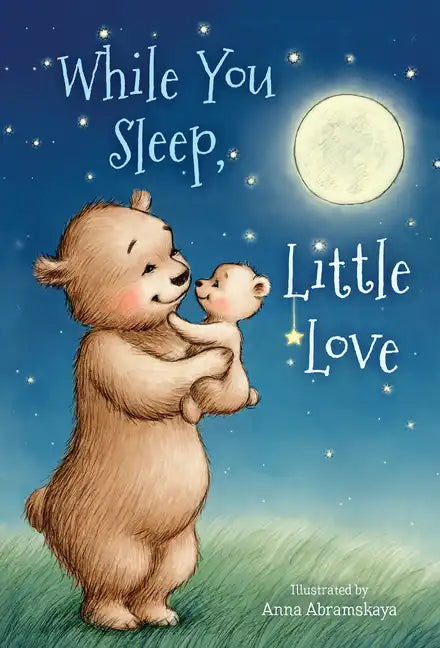 While You Sleep, Little Love (Padded) - Board Book