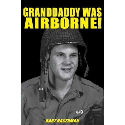 Granddaddy Was Airborne! - Hardcover