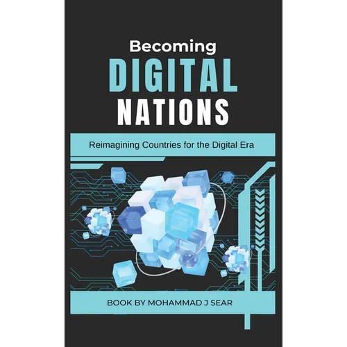 Becoming Digital Nations: Reimagining Countries for the Digital Era - Hardcover