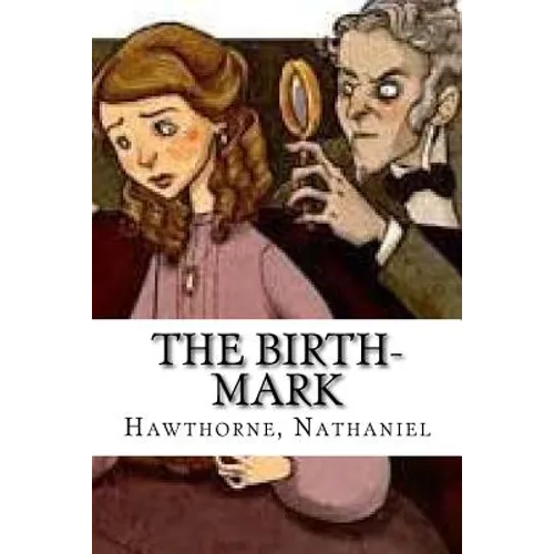 The Birth-Mark - Paperback