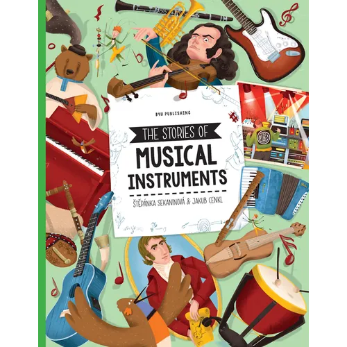 The Stories of Musical Instruments - Hardcover