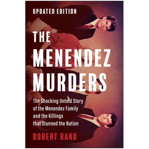 The Menendez Murders, Updated Edition: The Shocking Untold Story of the Menendez Family and the Killings That Stunned the Nation - Paperback