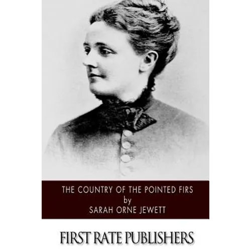 The Country of the Pointed Firs - Paperback