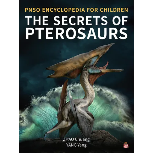 The Secrets of Pterosaurs - Hardcover