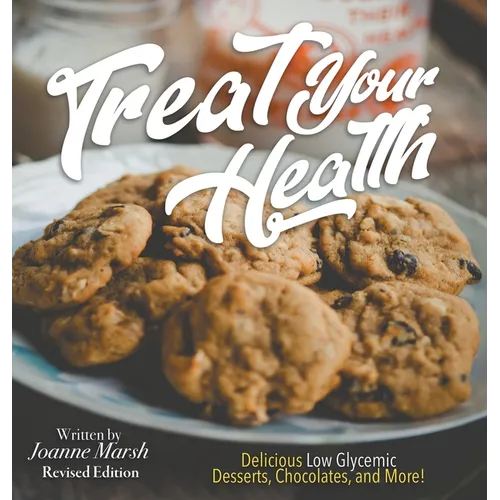Treat Your Health - Revised Ed. - Hardcover