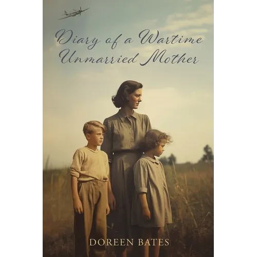 Diary of a Wartime Unmarried Mother - Paperback