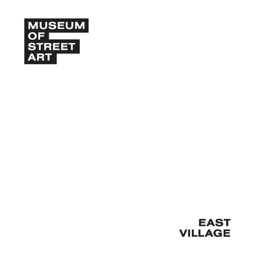 Museum of Street Art: East Village - Hardcover