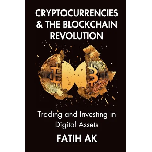 Cryptocurrencies and the Blockchain Revolution: Trading and Investing in Digital Assets - Paperback