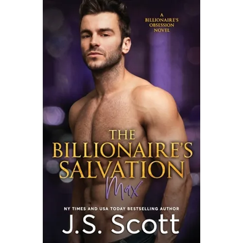 The Billionaire's Salvation: (The Billionaire's Obsession Max) - Paperback